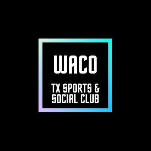 Waco TX Sports & Social Club: Pickup Games
